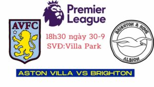 Soi kèo Aston Villa vs Brighton ngày 30-9
